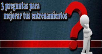 Preguntas para mejorar tus entrenamientos